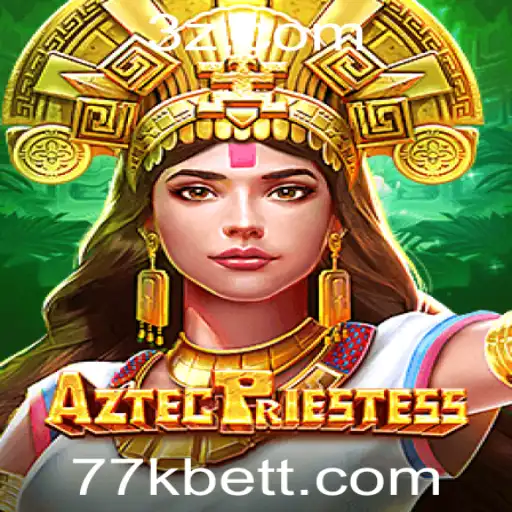 77kbet | AztecPriestess: Uma Jornada Mística com 77kbet