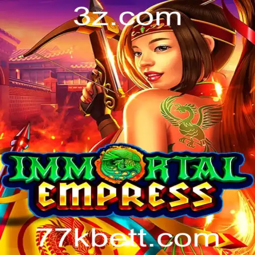 77kbet | Explorando ImmortalEmpress: Regras e Estratégias para o Sucesso