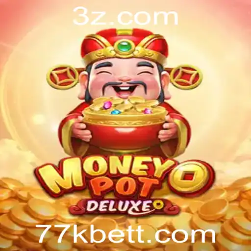 77kbet | Explorando MoneyPotDELUXE: O Guia Completo para Jogadores