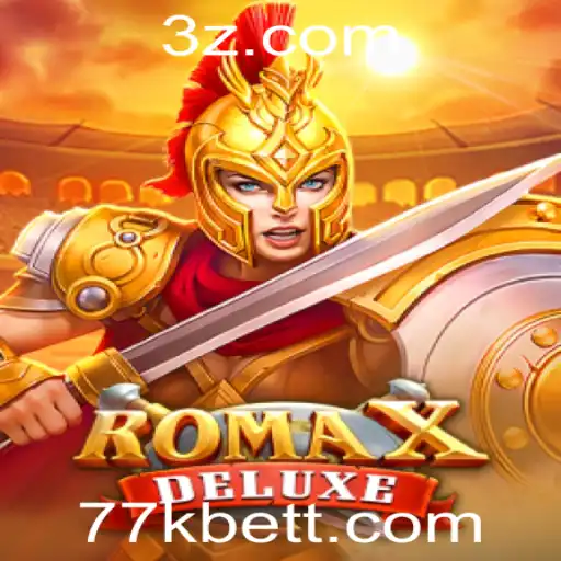 77kbet | Explorando RomaXDeluxe: Um Novo Horizonte no Mundo dos Jogos